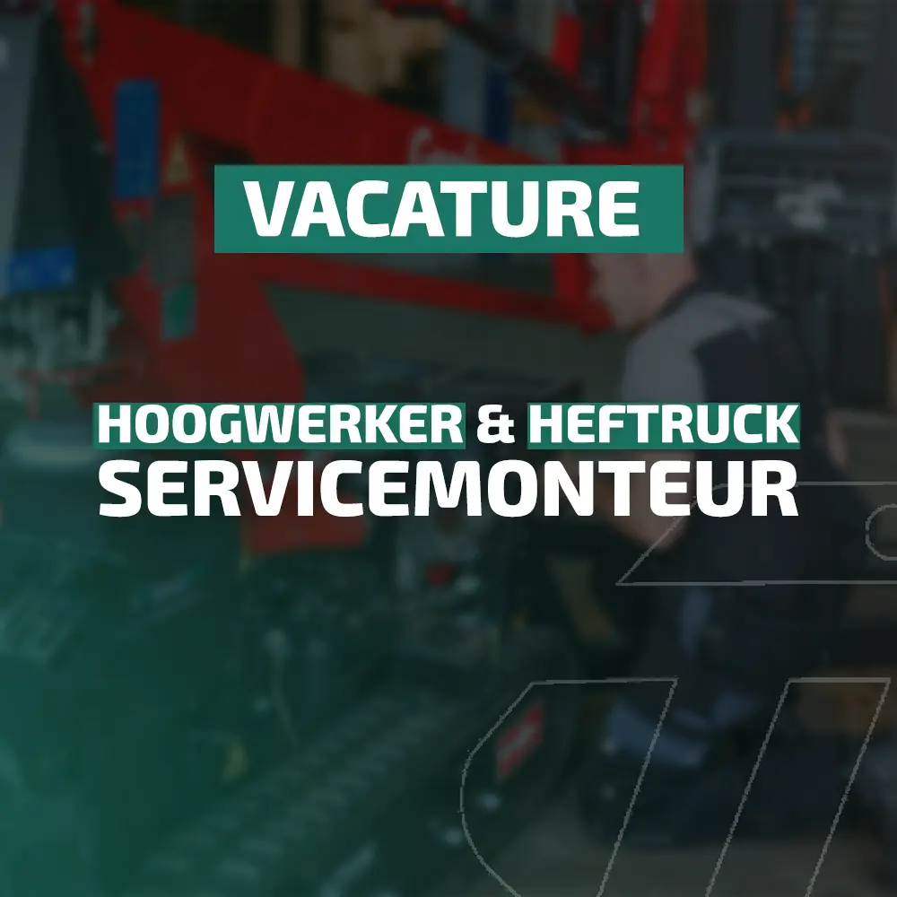 Vacature: hoogwerker en heftruck servicemonteur